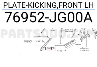 Nissan 76952JG00A PLATE-KICKING,FRONT LH