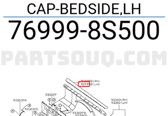 Nissan 769998S500 CAP-BEDSIDE,LH
