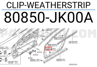 Nissan 80850JK00A CLIP-WEATHERSTRIP