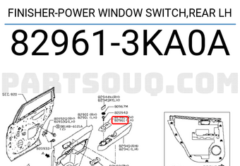 Nissan 829613KA0A FINISHER-POWER WINDOW SWITCH,REAR LH