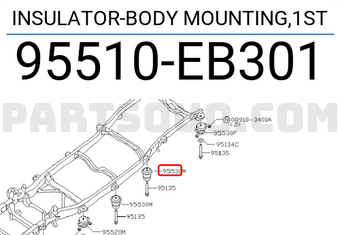 Nissan 95510EB301 INSULATOR-BODY MOUNTING,1ST