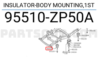 Nissan 95510ZP50A INSULATOR-BODY MOUNTING,1ST