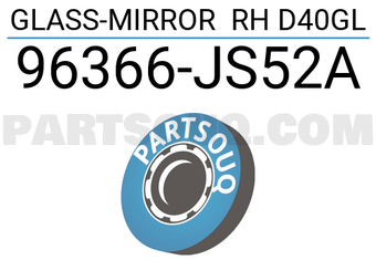 Nissan 96366JS52A GLASS-MIRROR RH D40GL