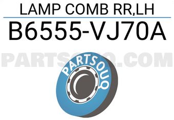 Nissan B6555VJ70A LAMP COMB RR,LH