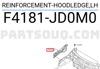 Nissan F4181JD0M0 REINFORCEMENT-HOODLEDGE,LH