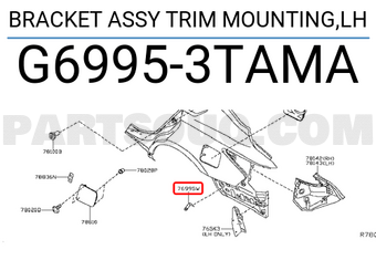 Nissan G69953TAMA BRACKET ASSY TRIM MOUNTING,LH