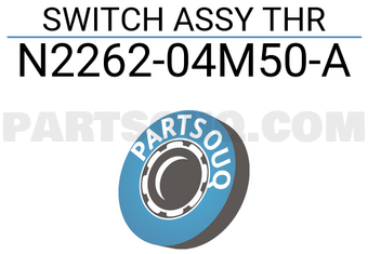 Nissan N226204M50A SWITCH ASSY THR