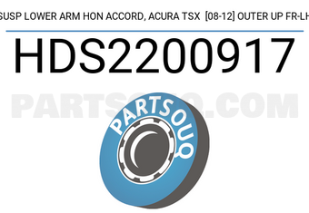 SCHNIEDER HDS2200917 SUSP LOWER ARM HON ACCORD, ACURA TSX [08-12] OUTER UP FR-LH