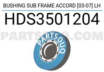 SCHNIEDER HDS3501204 BUSHING SUB FRAME ACCORD [03-07] LH
