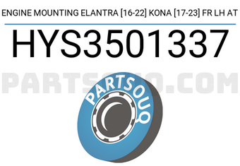 SCHNIEDER HYS3501337 ENGINE MOUNTING ELANTRA [16-22] KONA [17-23] FR LH AT