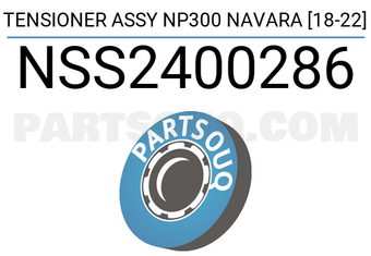 SCHNIEDER NSS2400286 TENSIONER ASSY NP300 NAVARA [18-22]