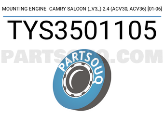 SCHNIEDER TYS3501105 MOUNTING ENGINE CAMRY SALOON (_V3_) 2.4 (ACV30, ACV36) [01-06]