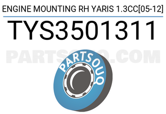 SCHNIEDER TYS3501311 ENGINE MOUNTING RH YARIS 1.3CC[05-12]