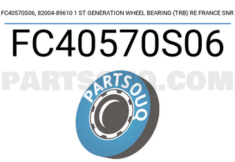 SNR FC40570S06 FC40570S06, 82004-89610 1 ST GENERATION WHEEL BEARING (TRB) RE FRANCE SNR