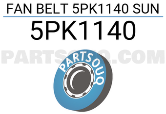 SUN 5PK1140 FAN BELT 5PK1140 SUN