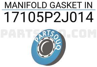 Stone 17105P2J014 MANIFOLD GASKET IN