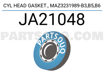 Stone JA21048 CYL HEAD GASKET., MAZ3231989-B3,B5,B6