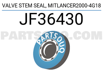 Stone JF36430 VALVE STEM SEAL, MITLANCER2000-4G18