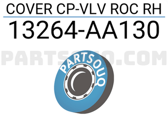 Subaru 13264AA130 COVER CP-VLV ROC RH