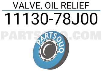 Suzuki 1113078J00 VALVE, OIL RELIEF