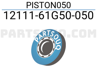 Suzuki 1211161G50050 PISTON050
