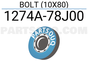 Suzuki 1274A78J00 BOLT (10X80)