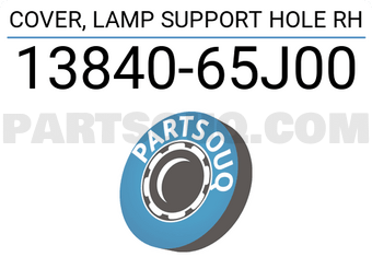 Suzuki 1384065J00 COVER, LAMP SUPPORT HOLE RH