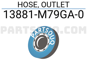 Suzuki 13881M79GA0 HOSE, OUTLET