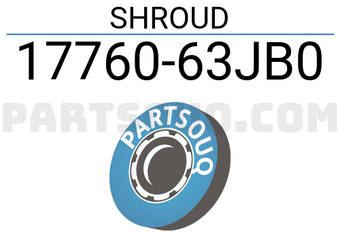 Suzuki 1776063JB0 SHROUD