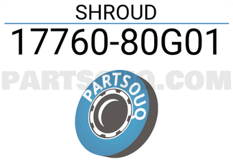 Suzuki 1776080G01 SHROUD