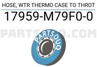 Suzuki 17959M79F00 HOSE, WTR THERMO CASE TO THROT