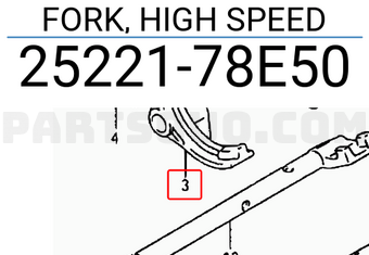 Suzuki 2522178E50 FORK, HIGH SPEED
