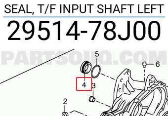 Suzuki 2951478J00 SEAL, T/F INPUT SHAFT LEFT