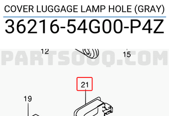 Suzuki 3621654G00P4Z COVER LUGGAGE LAMP HOLE (GRAY)