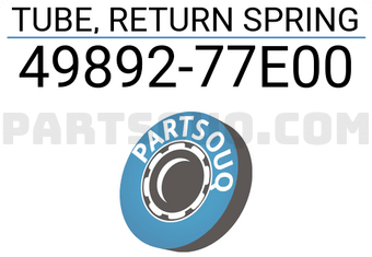 Suzuki 4989277E00 TUBE, RETURN SPRING