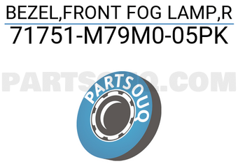 Suzuki 71751M79M005PK BEZEL,FRONT FOG LAMP,R