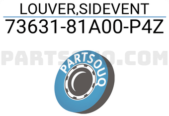 Suzuki 7363181A00P4Z LOUVER,SIDEVENT