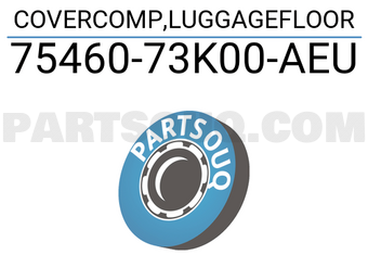 Suzuki 7546073K00AEU COVERCOMP,LUGGAGEFLOOR