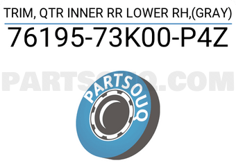 Suzuki 7619573K00P4Z TRIM, QTR INNER RR LOWER RH,(GRAY)