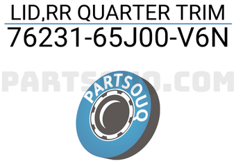 Suzuki 7623165J00V6N LID,RR QUARTER TRIM