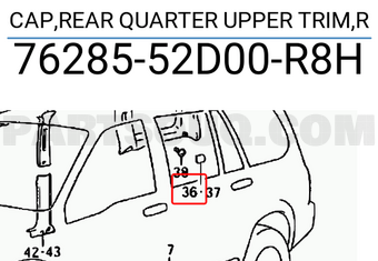 Suzuki 7628552D00R8H CAP,REAR QUARTER UPPER TRIM,R