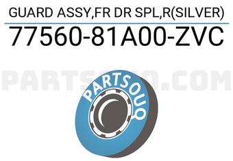 Suzuki 7756081A00ZVC GUARD ASSY,FR DR SPL,R(SILVER)