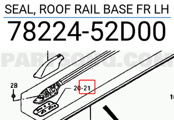 Suzuki 7822452D00 SEAL, ROOF RAIL BASE FR LH