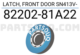 Suzuki 8220281A22 LATCH, FRONT DOOR SN413V-