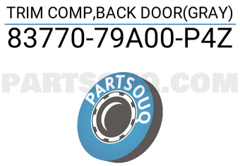 Suzuki 8377079A00P4Z TRIM COMP,BACK DOOR(GRAY)