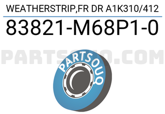 Suzuki 83821M68P10 WEATHERSTRIP,FR DR A1K310/412