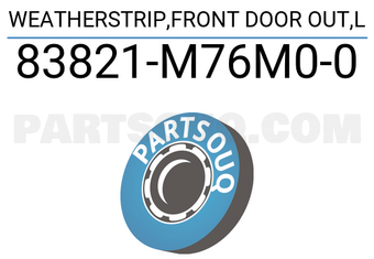 Suzuki 83821M76M00 WEATHERSTRIP,FRONT DOOR OUT,L