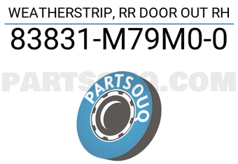 Suzuki 83831M79M00 WEATHERSTRIP, RR DOOR OUT RH