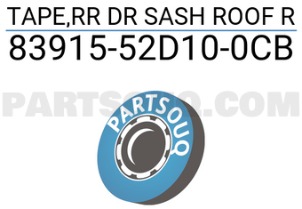 Suzuki 8391552D100CB TAPE,RR DR SASH ROOF R
