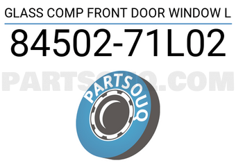Suzuki 8450271L02 GLASS COMP FRONT DOOR WINDOW L